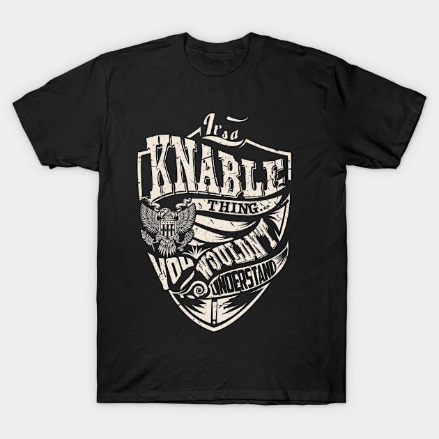 It's a KNABLE Thing T-Shirt by thenameshirts